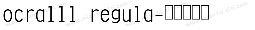 ocralll regula字体转换